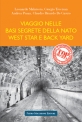 Viaggio nelle basi segrete della NATO West Star e Back Yard 