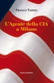 LAgente della CIA a Milano di Franco Taddei