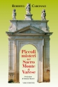 Piccoli misteri del Sacro Monte di Varese di Roberto Caronno