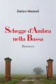 SCHEGGE DAMBRA NELLA BASSA di Enrico Messori