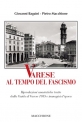 VARESE AL TEMPO DEL FASCISMO di Giovanni Bagaini  Pietro Macchione   