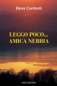 Leggo poco… amica nebbia di Elena Contenti