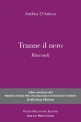 TRANNE IL NERO  Racconti di Andrea DAmico