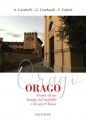 ORAGO Storia di un borgo col castello e la sua Chiesa di Anselmo Carabelli Giuseppe Lombardi Eliseo Valenti