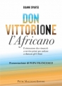 DON VITTORIONE LAFRICANO di Gianni Spartà