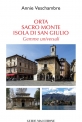 ORTA  SACRO MONTE  ISOLA DI SAN GIULIO Gemme universali  di Annie Veshambre  Fotografie di Franco Canziani  Guide Macchione   Nuova edizione