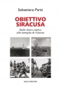 OBIETTIVO SIRACUSA   Dallo sbarco inglese alla battaglia di Solarino di Sebastiano Parisi