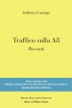 TRAFFICO SULLA A8  Racconti  di Federica Cunego