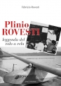 Plinio Rovesti leggenda del volo a vela di Fabrizio Rovesti