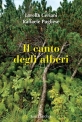 IL CANTO DEGLI ALBERI di Lorella Ceriani e Raffaele Pugliese