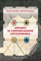 Appunti di Comunicazione Istituzionale di Mauro Carabelli e Gennaro Scarpato