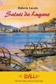 Saluti da Lugano di Roberta Lucato