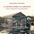 La Grande Guerra e il Varesotto di Riccardo Prando  Elena Zambon