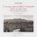Cera una volta a Galliate Lombardo di Antonio Vanoni