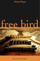 Free Bird di Vittorio Piazza