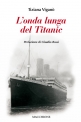 Londa lunga del Titanic di Tiziana Viganò