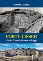 FORTE LISSER Dalla Grande Guerra ad oggi di Leonardo Malatesta