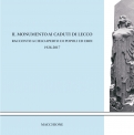 Il monumento ai caduti di Lecco Racconto a cielo aperto di popoli ed eroi 1926 – 2017 A cura di Eugenio Guglielmi