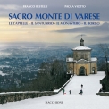 Sacro Monte di Varese le cappelle – il Santuario – il monastero – il borgo di Franco Restelli  Paola Viotto