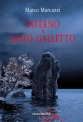 INFERNO A SASSO GALLETTO di Marco Marcuzzi