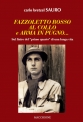 FAZZOLETTO ROSSO AL COLLO e ARMA IN PUGNO  di Carlo Bretzel SAURO