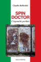 SPIN DOCTOR   L’ingenuità perduta di Claudio Bollentini