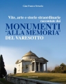 Vite arte e storie straordinarie       raccontate dai “MONUMENTI ALLA MEMORIA” del Varesotto di Gian Franco Ferrario