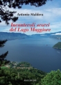 Incantevoli scorci del Lago Maggiore di Antonio Maldera