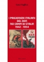 I PRIGIONIERI ITALIANI DEL DON NEI CAMPI DI STALIN 1942 – 1954 di Luca Vaglica