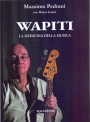 WAPITI  LA MEDICINA DELLA MUSICA di Massimo Pedrani con Marco Linari