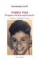PARIGI 1944 Il ragazzo che non voleva morire di JeanJacques Lorch