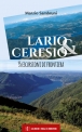 LARIOCERESIO  35 escursioni di frontiera di Marzio Sambruni