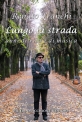 LUNGO LA STRADA Anni di vita e di musica di Renato Franchi