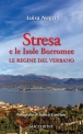 STRESA E LE ISOLE BORROMEE  Le regine del Verbano di Luisa Negri
