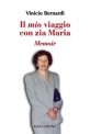 IL MIO VIAGGIO CON ZIA MARIA  Memoir di Vinicio Bernardi