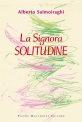 La Signora Solitudine di Alberto Salmoiraghi