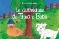 Le avventure di Titina e Bubu di Clara Toffaletti
