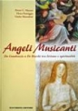Angeli musicanti Da Gaudenzio a De Rocchi tra lirismo e spiritualità di Pietro C Marani Elena Pontiggia Giulia Mazzoleni