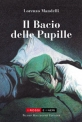 Il Bacio delle Pupille di Lorenzo Mandelli