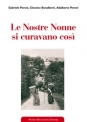 Le nostre nonne si curavano così