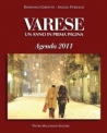 Varese un anno in prima pagina Agenda 2011 di Domenico Ghiotto e Andrea Puricelli